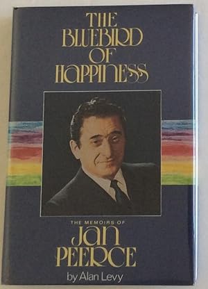 Imagen del vendedor de The Bluebird of Happiness: The Memoirs of Jan Peerce a la venta por Chris Barmby MBE. C & A. J. Barmby