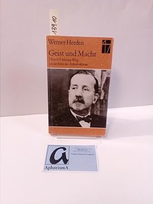 Seller image for Geist und Macht. Heinrich Manns Weg an die Seite der Arbeiterklasse. for sale by AphorismA gGmbH
