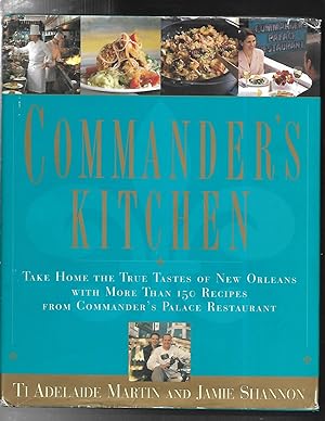 Imagen del vendedor de COMMANDER'S KITCHEN: Take Home the True Taste of New Orleans with More Than 150 Recipes from Commander's Palace Restaurant a la venta por ODDS & ENDS BOOKS
