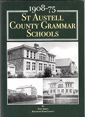 Seller image for St Austell County Grammar Schools: 1908-75 for sale by *bibliosophy*