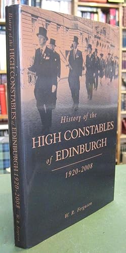 History of the High Constables of Edinburgh 1920-2008