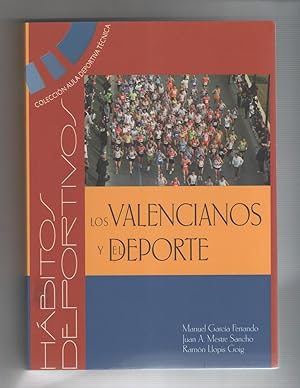 Seller image for Los valencianos y el deporte. Un estudio sociolgico a partir de la encuesta hbitos deportivos de los valencianos 2005. for sale by Librera El Crabo