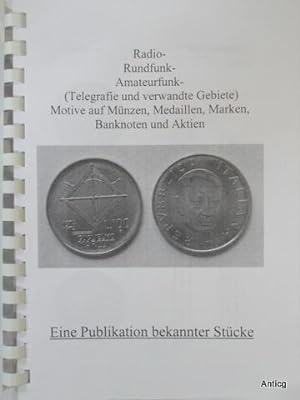 Radio- Rundfunk- Amateurfunk (Telegrafie und verwandte Gebiete). Motive auf Münzen, Medaillen, Ma...