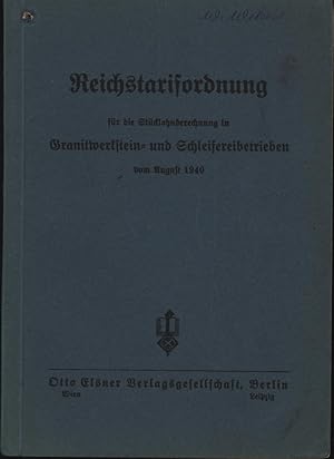 Reichstarifordnung für die Stücklohnberechnung,in Granitwerkstein- und Schleifereibetrieben vom A...