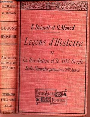 Seller image for LECONS D'HISTOIRE - II : LA REVOLUTION ET LE XIXe SIECLE - Ecoles Normales primaires, 2eme anne. for sale by Le-Livre