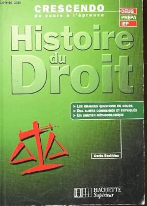 Image du vendeur pour HISTOIRE DU DROIT - CRESCENDI - du cours a l'preuve. / DEUG PREPA IEP. mis en vente par Le-Livre