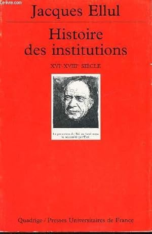 Bild des Verkufers fr HISTOIRE DES INSTITUTIONS - XVIe-XVIIIe SIECLE. zum Verkauf von Le-Livre