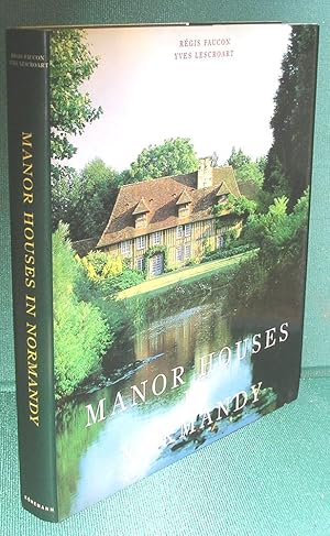 Imagen del vendedor de Manor Houses in Normandy a la venta por Dearly Departed Books