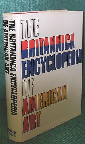 Bild des Verkufers fr The Britannica Encyclopedia of American Art zum Verkauf von Dearly Departed Books