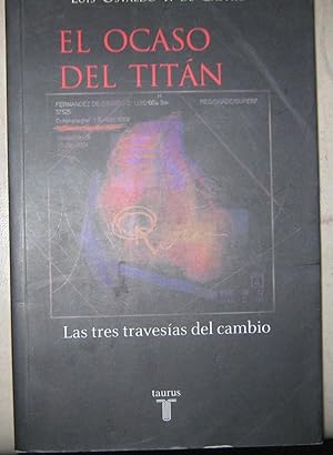 Seller image for El ocaso del titn. Las tres travesas del cambio for sale by Librera Monte Sarmiento