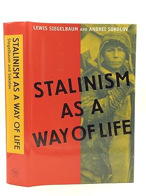 STALINISM AS A WAY OF LIFE: A Narrative in Documents