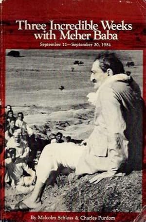 THREE INCREDIBLE WEEKS WITH MEHER BABA: September 11 - September 30, 1954