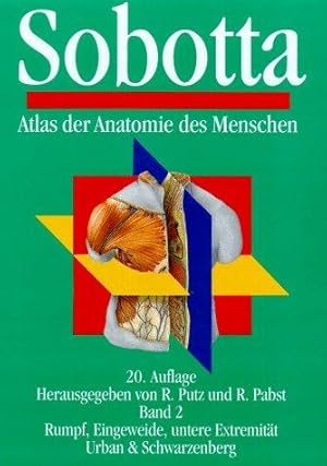 Atlas der Anatomie des Menschen; Bd. 2., Rumpf, Eingeweide, untere Extremität