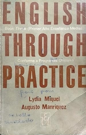 English Through Practice. Book Three ( Primer Año de la Enseñanza Media )