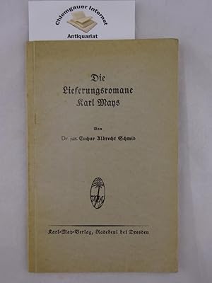Image du vendeur pour Die Lieferungsromane Karl Mays. mis en vente par Chiemgauer Internet Antiquariat GbR