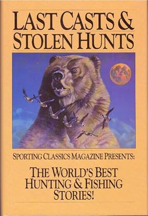 Seller image for LAST CASTS & STOLEN HUNTS for sale by High-Lonesome Books