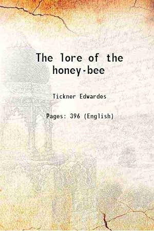Seller image for The lore of the honey-bee 1909 for sale by Gyan Books Pvt. Ltd.