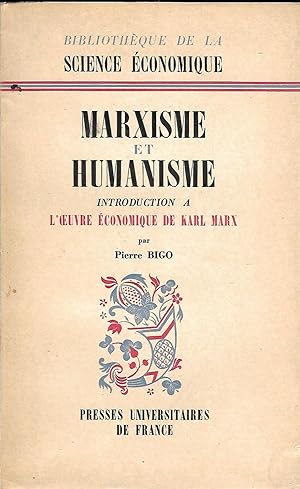Immagine del venditore per Marxisme et Humanisme Introduction  l' uvre conomique de Karl Marx Prface de Jean Marchal venduto da LES TEMPS MODERNES