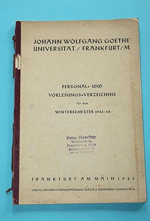 Personal- und Vorlesung-Verzeichnis für das Wintersemester 1943/44 --- Johann Wolfgang Goethe Uni...