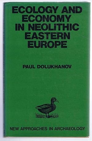 Ecology and Economy in Neolithic Eastern Europe