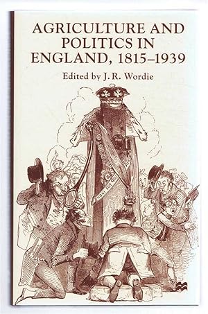 Agriculture and Politics in England 1815-1939