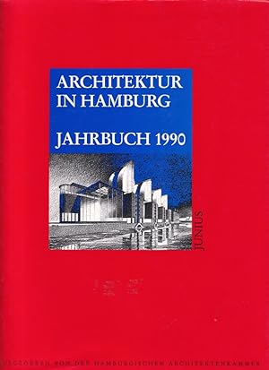 Architektur in Hamburg. JAHRBUCH 1990. Hrsg. v. d. Hamburgischen Architektenkammer.