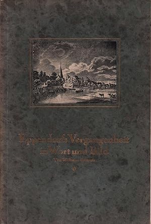 Eppendorfs Vergangenheit in Wort und Bild. Hrsg. anläßlich des fünfzigjährigen Jubiläums des Eppe...