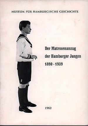 Der Matrosenanzug der Hamburger Jungen 1890-1939.