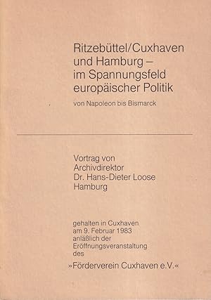 Ritzebüttel/Cuxhaven und Hamburg - im Spannungsfeld europäischer Politik von Napoleon bis Bismarc...