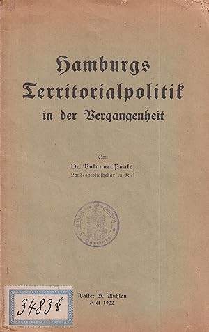 Bild des Verkufers fr Hamburgs Territorialpolitik in der Vergangenheit. zum Verkauf von Antiquariat Reinhold Pabel