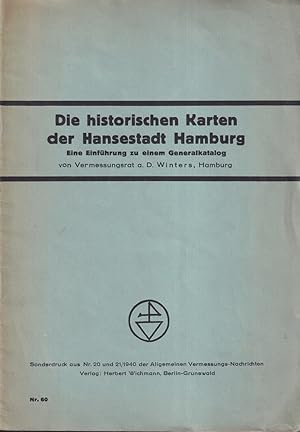 Die historischen Karten der Hansestadt Hamburg. Eine Einführung zu einem Generalkatalog.