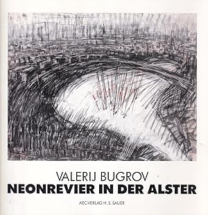 Seller image for Valerij Bugrov - Neonrevier in der Alster. Installation im ffentlichen Raum. for sale by Antiquariat Reinhold Pabel