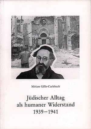 Bild des Verkufers fr Jdischer Alltag als humaner Widerstand. Dokumente des Hamburger Oberrabbiners Dr. Joseph Carlebach aus den Jahren 1939-1941, ausgewhlt und kommentiert von der Hrsg. (Mit einem Vorwort von Hans-Dieter Loose). zum Verkauf von Antiquariat Reinhold Pabel