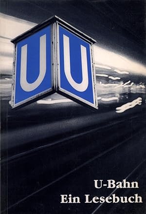 U-Bahn. Ein Lesebuch. (Originalausgabe). Hrsg. von Hartwig Hansen, Paul Langrock, Marlus Lauu.a.