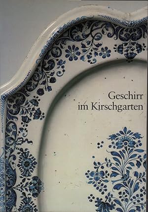 Geschirr des 18. Jahrhunderts im Kirschgarten. Aus Basler Besitz. [Katalog]. Aufnahmen von Mauric...