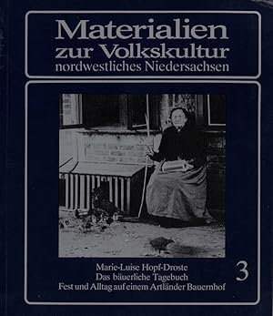 Das bäuerliche Tagebuch. Fest und Alltag auf einem Artländer Bauernhof 1873-1919. (2. Aufl.).