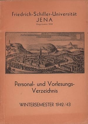 Friedrich-Schiller-Universität Jena. Personal- und Vorlesungsverzeichnis Wintersemester 1942/43, ...
