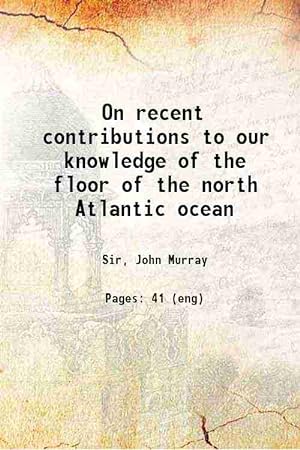 Imagen del vendedor de On recent contributions to our knowledge of the floor of the north Atlantic ocean 1904 a la venta por Gyan Books Pvt. Ltd.