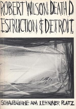 Death Destruction & Detroit 2. Regie / Bühne: Wilson, Robert. Kostüme: Bickel, Moidele. Choreogra...