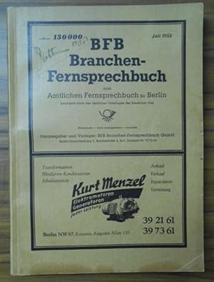 BFB Branchen-Fernsprechbuch zum Amtlichen Fernsprechbuch für Berlin. Juli 1953. Bearbeitet nach d...