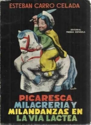 Immagine del venditore per Picaresca milagreria y milandanzas en la va lactea venduto da Librera Cajn Desastre