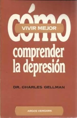 Seller image for Vivir mejor. Cmo comprender la depresin for sale by Librera Cajn Desastre