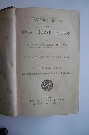 EVERY MAN HIS OWN HORSE DOCTOR.