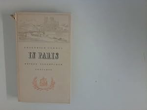 Bild des Verkufers fr In Paris: Briefe - Tagebcher - Gedichte; Deutsche in Paris, Band 1 zum Verkauf von ANTIQUARIAT FRDEBUCH Inh.Michael Simon