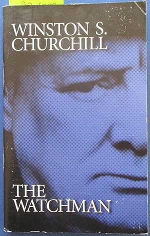 Winston S. Churchill: The Watchman