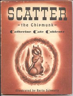 Seller image for SCATTER (A BABY CHIPMUNK STORY) for sale by Elaine Woodford, Bookseller