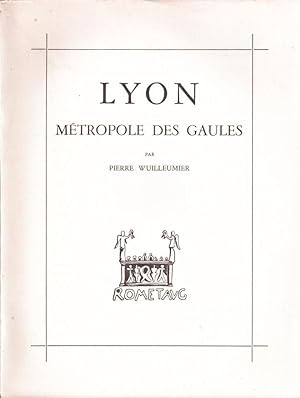 Bild des Verkufers fr Lyon mtropole des Gaules zum Verkauf von LE GRAND CHENE