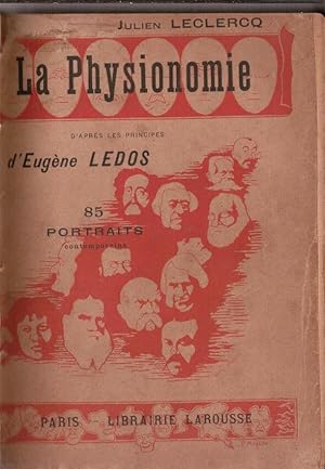 Bild des Verkufers fr La physionomie visages et caractres d'aprs les principes d'Eugne Ledos zum Verkauf von LE GRAND CHENE