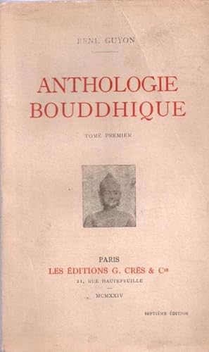 Image du vendeur pour Anthologie bouddhique tome premier mis en vente par LE GRAND CHENE