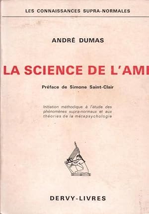 La science de l'ame / initiation methodique a l'etude des phénomènes supranormaux et aux theories de